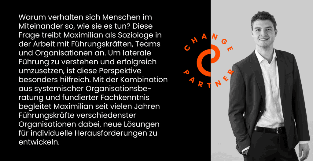 Warum verhalten sich Menschen im Miteinander so, wie sie es tun? Diese Frage treibt Maximilian als Soziologe in der Arbeit mit Führungskräften, Teams und Organisationen an. Um laterale Führung zu verstehen und erfolgreich umzusetzen, ist diese Perspektive besonders hilfreich. Mit der Kombination aus systemischer Organisationsbe-ratung und fundierter Fachkenntnis begleitet Maximilian seit vielen Jahren Führungskräfte verschiedenster Organisationen dabei, neue Lösungen für individuelle Herausforderungen zu entwickeln.